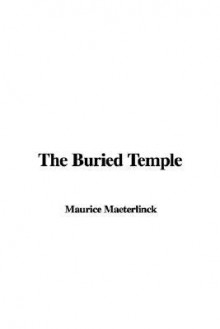 The Buried Temple - Maurice Maeterlinck