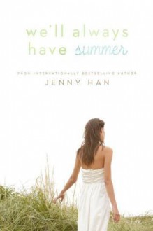 We'll Always Have Summer - Jenny Han