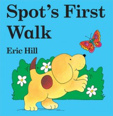 Spot's First Walk (Board Book) - Eric Hill