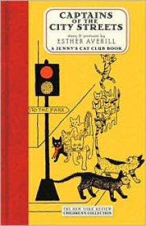 Captains of the City Streets: A Jenny's Cat Club Book - Esther Averill