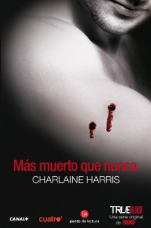 Más muerto que nunca - Charlaine Harris