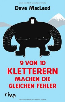 9 von 10 Kletterern machen die gleichen Fehler - Dave Macleod