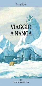 Viaggio a Nanga - Jørn Riel, Maria Valeria D'Avino