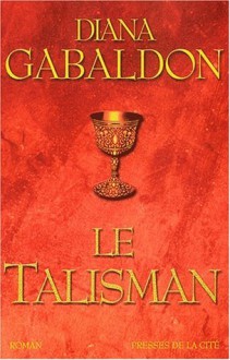 Le Talisman (Le Cercle de Pierre, #2) - Diana Gabaldon, Philippe Safavi