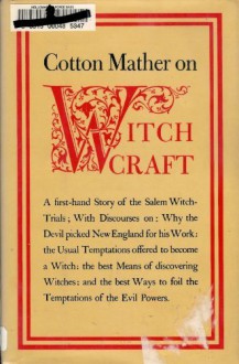 Cotton Mather on Witchcraft - Cotton Mather