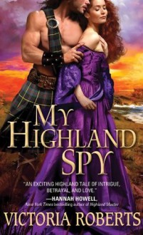 My Highland Spy - Victoria Roberts