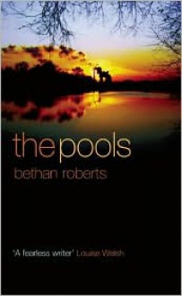 The Pools - Bethan Roberts