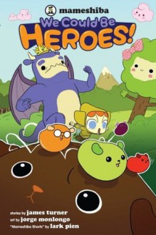 Mameshiba: We Could Be Heroes! - Jorge Turner, Jorge Monlongo