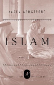 Islam: A Short History (Modern Library Chronicles) - Karen Armstrong