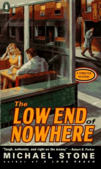 The Low End of Nowhere - Michael Stone