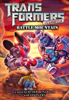 Transformers Classified Book 2: Battle Mountain - Ryder Windham, Jason Fry