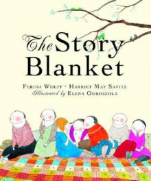 The Story Blanket - Ferida Wolff, Harriet May Savitz, Elena Edriozola