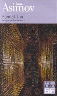 Fondation (Le cycle de Fondation, #1) - Isaac Asimov