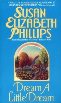 Dream A Little Dream - Susan Elizabeth Phillips