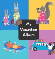 My Vacation Album - Richard Elton, Candice Elton, Fran Lee