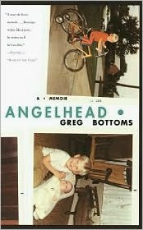 Angelhead: A Memoir - Greg Bottoms