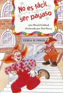 No Es Facil Ser Payaso - Meish Goldish, Pat Paris