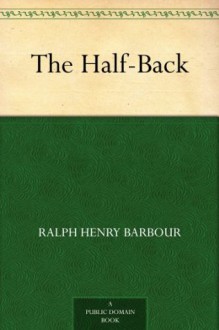 The Half-Back (免费公版书) - Ralph Henry Barbour