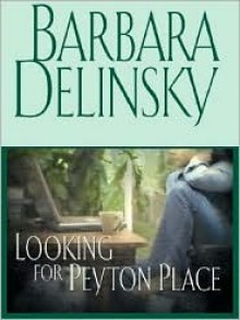 Looking for Peyton Place - Barbara Delinsky