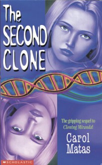 The Second Clone - Carol Matas