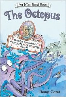 Grandpa Spanielson's Chicken Pox Stories: Story #1: The Octopus (I Can Read Book 2) - Denys Cazet