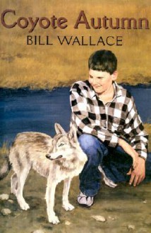 Coyote Autumn - Bill Wallace