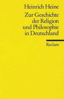 Zur Geschichte der Religion und Philosophie in Deutschland - Heinrich Heine, Jürgen Ferner