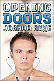 Opening Doors - Joshua Skye