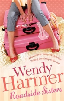 Roadside Sisters - Wendy Harmer