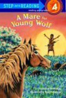 A Mare for Young Wolf - Janice Shefelman, Shefelman