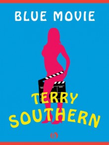 Blue Movie - Terry Southern