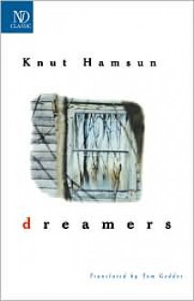 Dreamers - Knut Hamsun, Tom Geddes