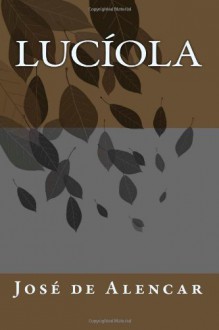 Lucíola (Portuguese Edition) - José de Alencar