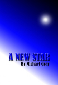 A New Star - Michael Gray