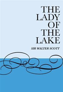 The Lady of the Lake - Walter Scott