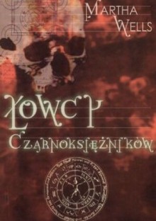 Łowcy Czarnoksiężników - Martha Wells