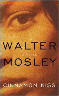 Cinnamon Kiss (Easy Rawlins #10) - Walter Mosley