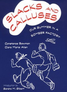 Slacks And Calluses - Constance Bowman Reid, Clara Marie Allen