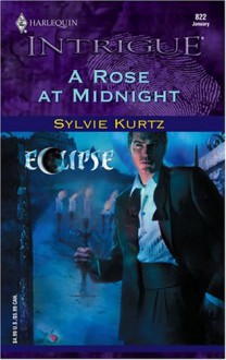 A Rose at Midnight - Sylvie Kurtz