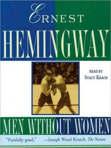 Men without Women (Audio) - Ernest Hemingway, Stacy Keach