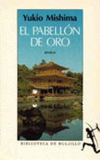 El Pabellon De Oro - Yukio Mishima