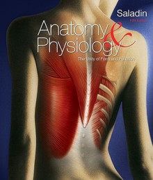 Anatomy & Physiology: A Unity of Form & Function with Connect Plus Access Card - Kenneth Saladin