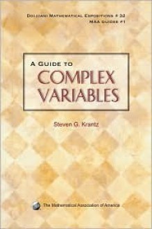 A Guide to Complex Variables - Steven G. Krantz