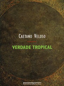 Verdade Tropical - Caetano Veloso