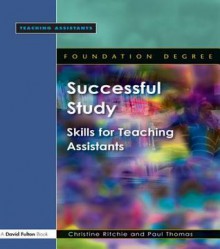 Successful Study: Skills for Teaching Assistants - Christine Ritchie, Paul Thomas