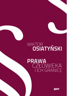 Prawa człowieka i ich granice - Wiktor Osiatyński