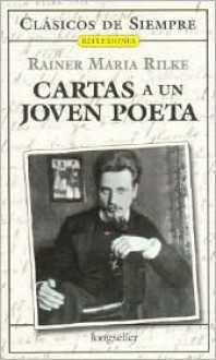 Cartas a un joven poeta (Reflexiones) - Rainer Maria Rilke