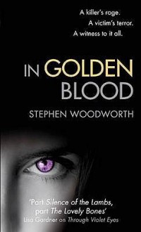 In Golden Blood. Stephen Woodworth - Stephen Woodworth