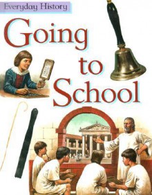 Going to School - Philip Steele, Rupert Matthews