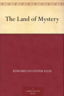 The Land of Mystery - Edward S. Ellis